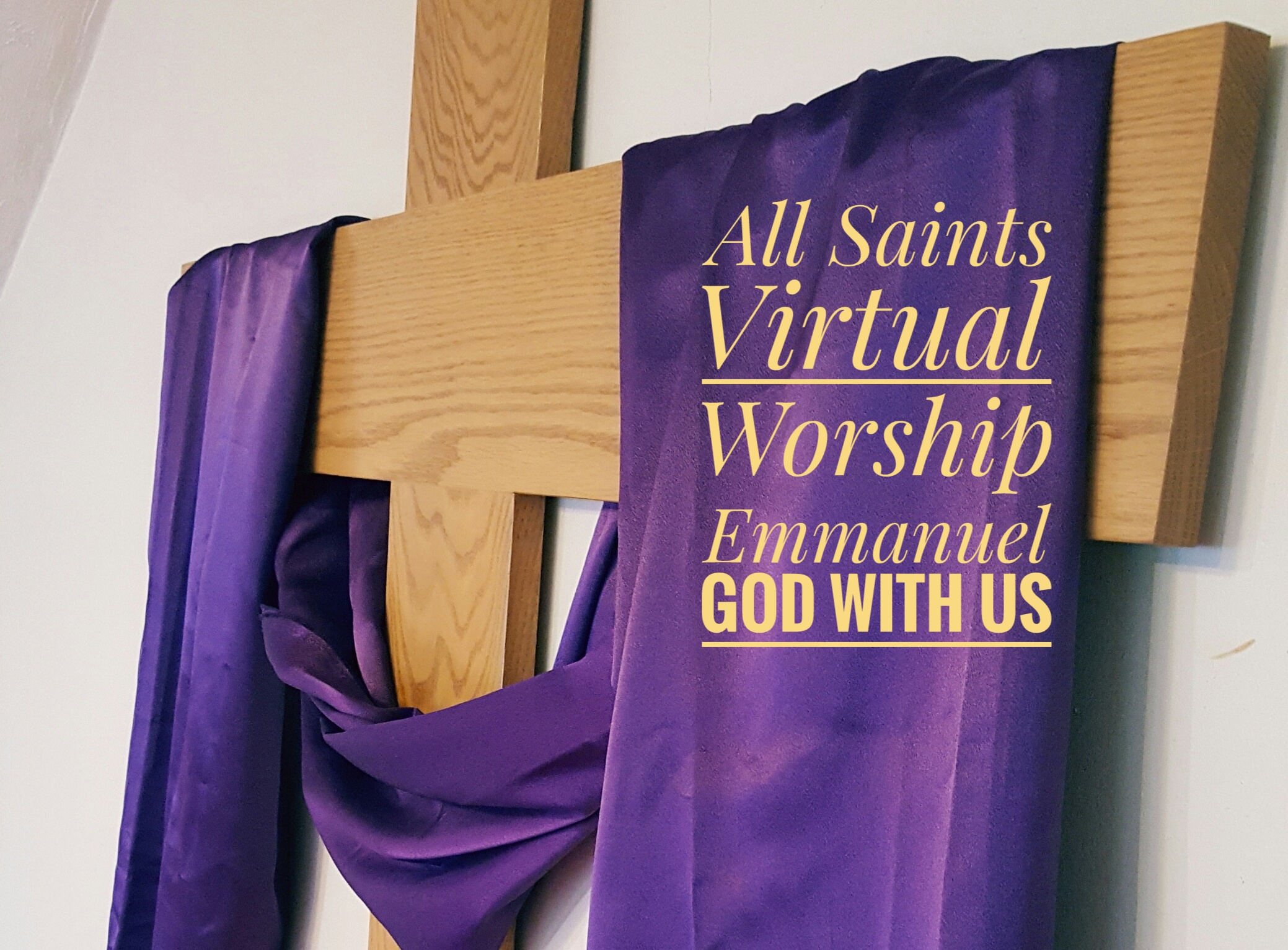 All Saints Virtual Worship - Emmanuel God With Us