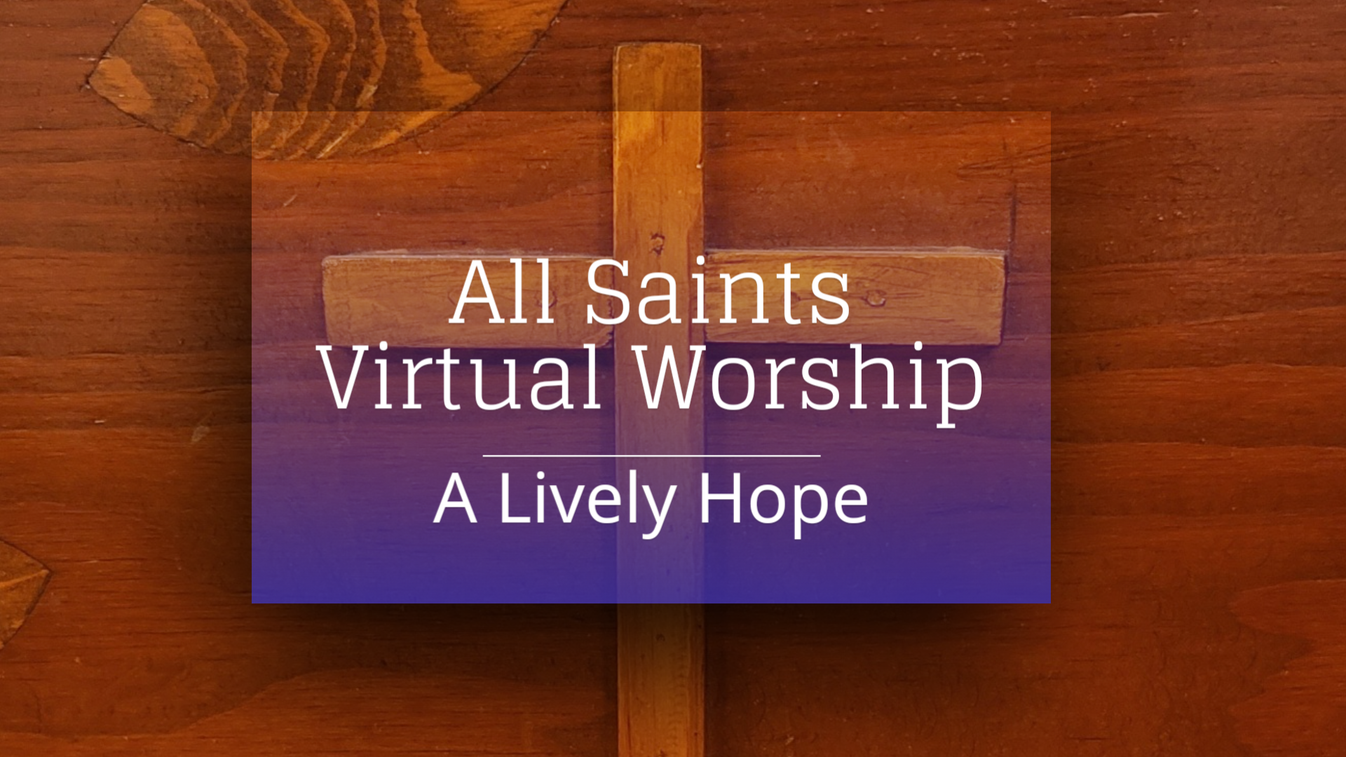 All Saints Virtual Worship - A Lively Hope