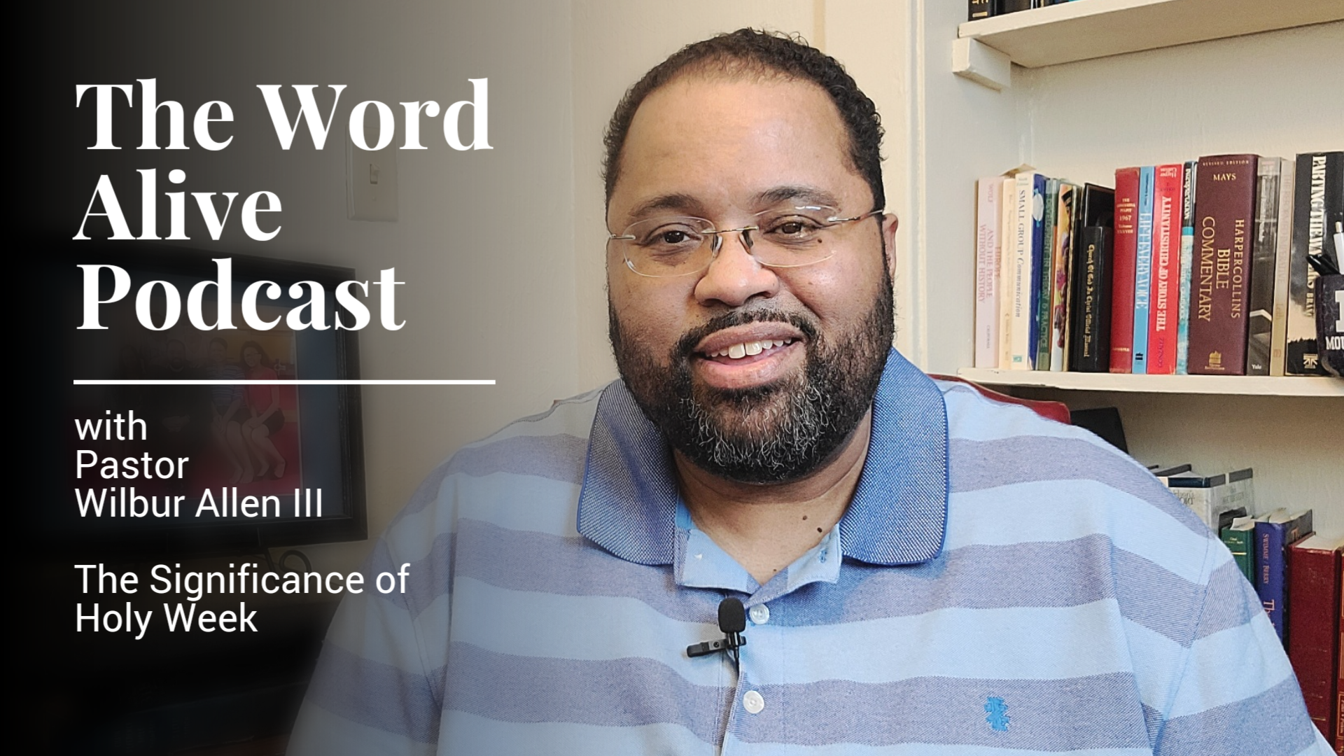 Word Alive Podcast - The Significance of Holy Week
