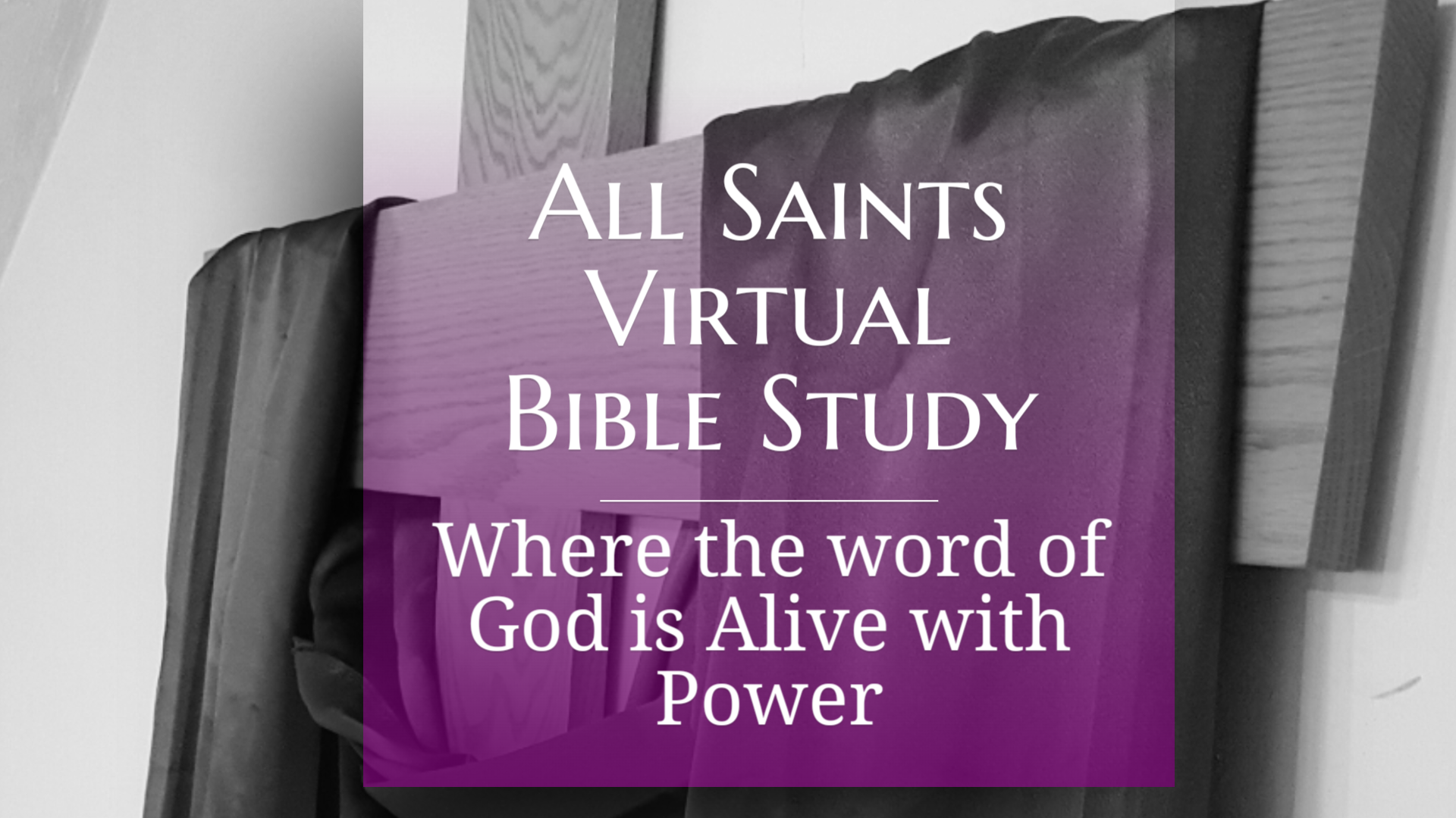 All Saints Virtual Bible Study - Pick up the Cross