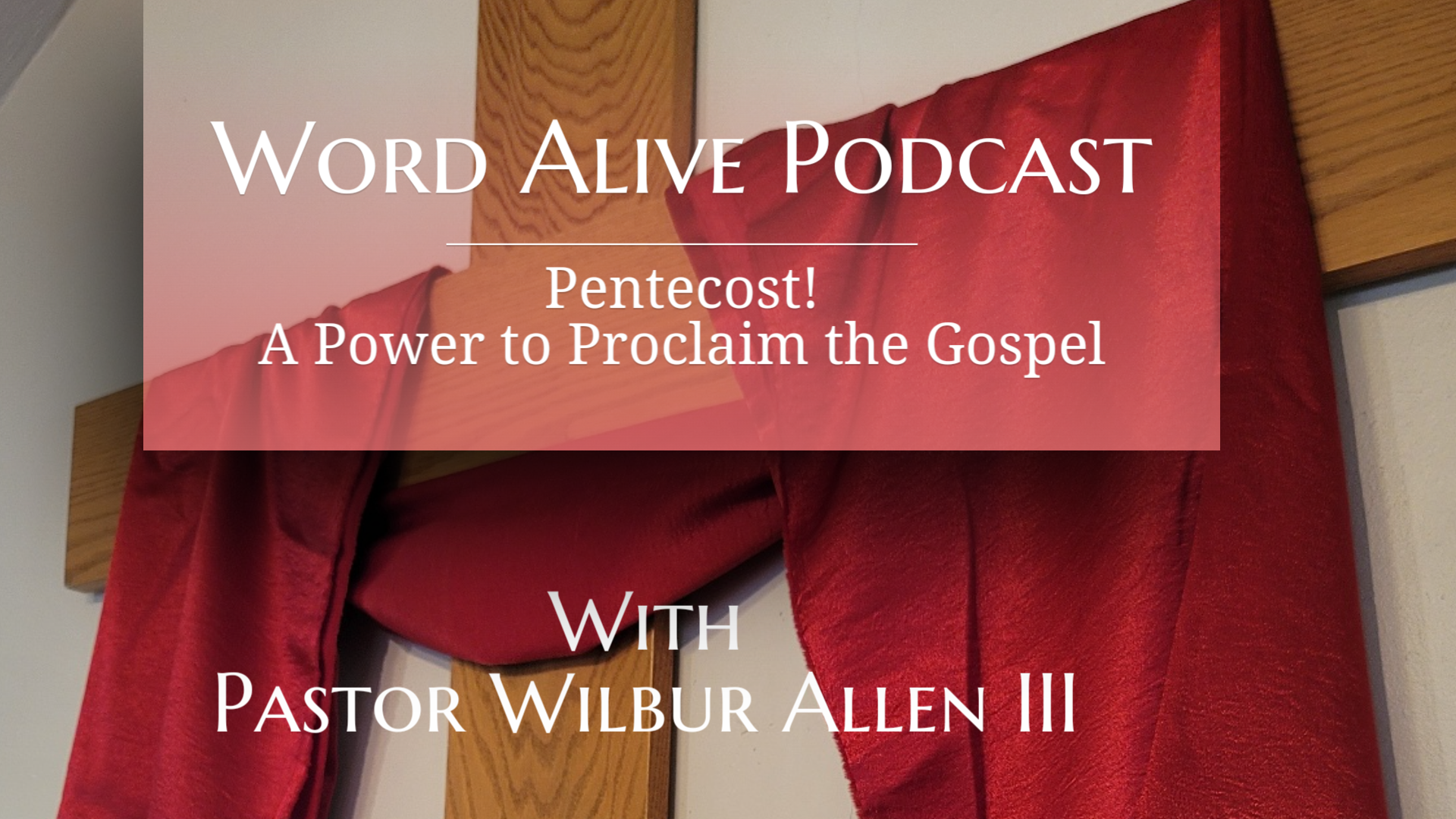 Word Alive Podcast - The Power of Pentecost