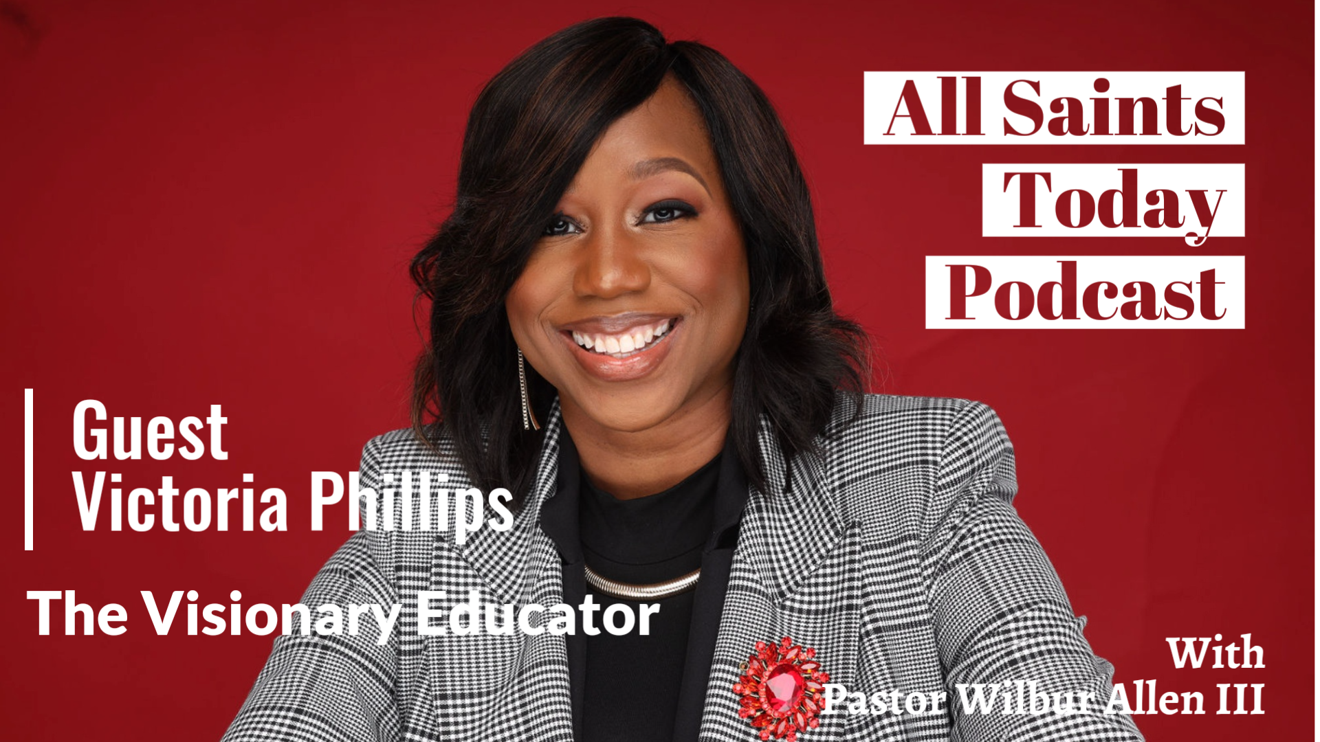 All Saints Today Podcast - The Visionary Educator