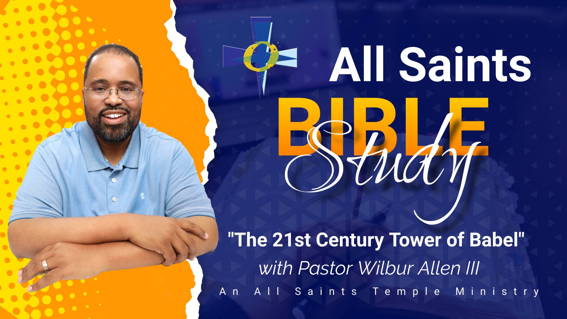 All Saints Bible Study - The 21st Century Tower of Babel